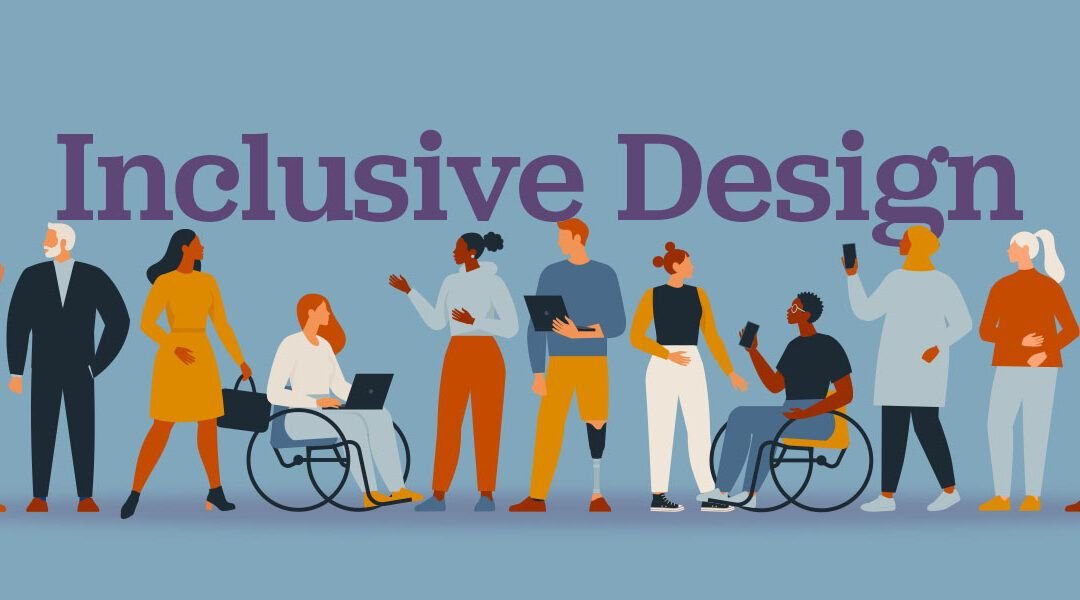 Accessibility and Inclusive Design