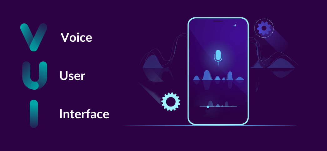Voice User Interface VUI Integration